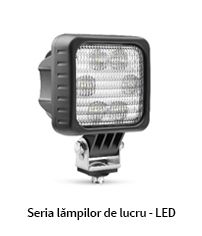Seria lămpilor de lucru - LED